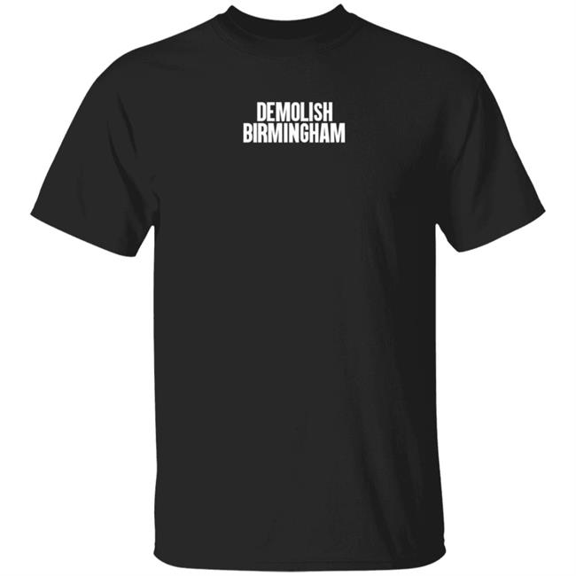 Memeulous Shop Merch Demolish Birmingham T Shirt Black