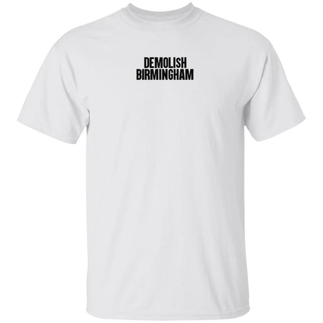 Memeulous Shop Merch Demolish Birmingham T Shirt White