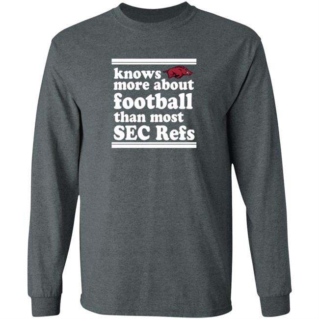 Know More About Football Than Most Sec Refs Shirt Know More About Football Than Most Sec Refs Shirt