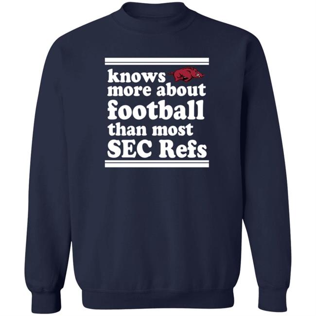 Know More About Football Than Most Sec Refs Shirt Know More About Football Than Most Sec Refs Shirt