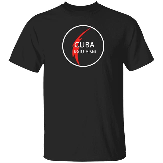 Medea Benjamin Cuba No Es Miami Shirt