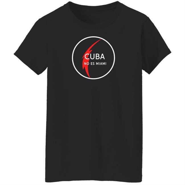 Medea Benjamin Cuba No Es Miami Shirt Medea Benjamin Cuba No Es Miami Shirt