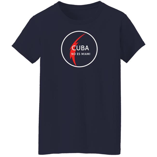 Medea Benjamin Cuba No Es Miami Shirt Medea Benjamin Cuba No Es Miami Shirt