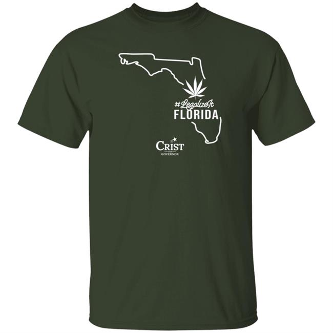 Charlie Crist Store Legalizeit Florida Crist For Governor Shirt