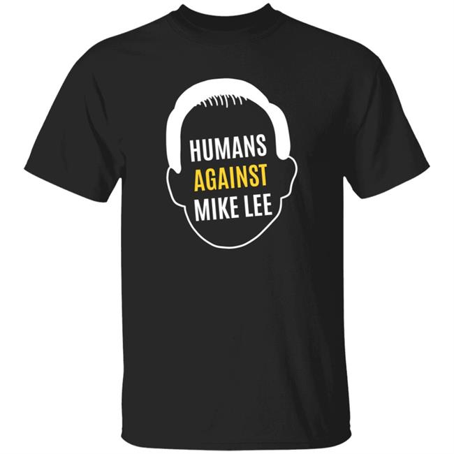 Better Utah Store Joel Helquist Humans Against Mike Lee Shirt