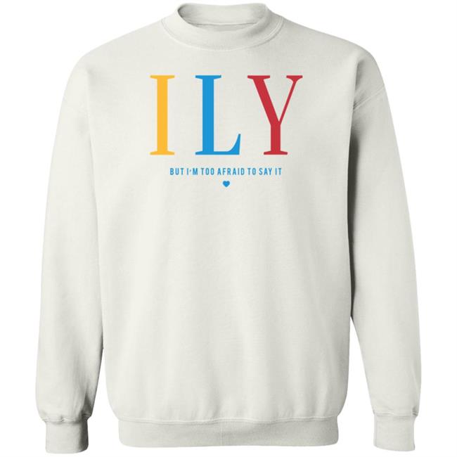 Im Woah Alex Merch Store I Love You But I'm Too Afraid To Say It Sweatshirt