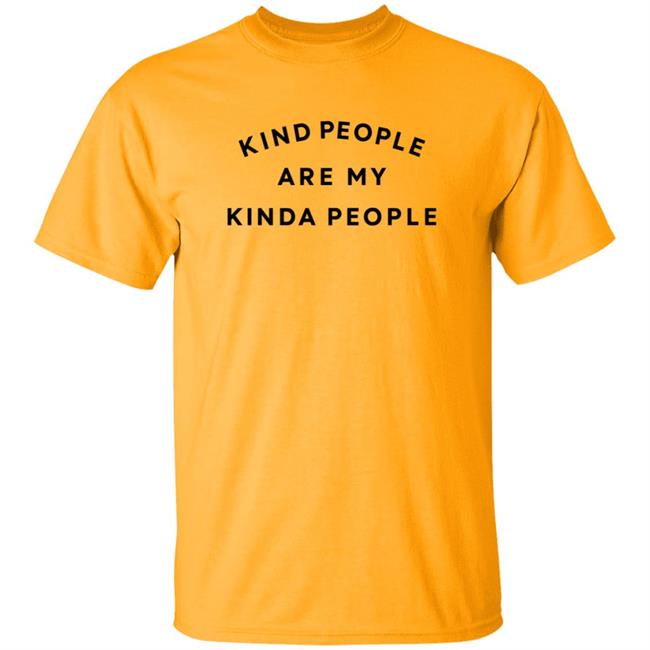 Kolo Kind People Are My Kinda People Shirt