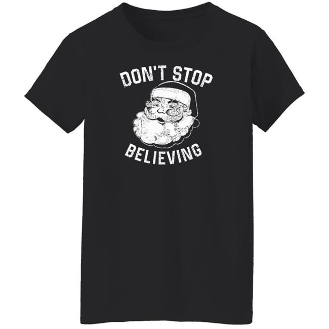 Ammo Dawg55b Don't Stop Believing Noel Shirt Ammo Dawg55b Don't Stop Believing Noel Shirt