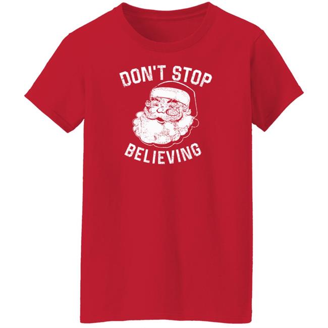 Ammo Dawg55b Don't Stop Believing Noel Shirt Ammo Dawg55b Don't Stop Believing Noel Shirt