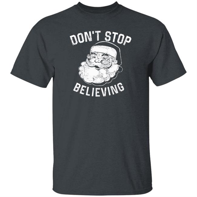 Ammo Dawg55b Don't Stop Believing Noel Shirt Ammo Dawg55b Don't Stop Believing Noel Shirt