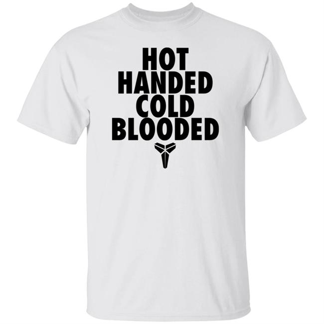 Kobe Bryant Hot Hands Cold Blooded Shirt