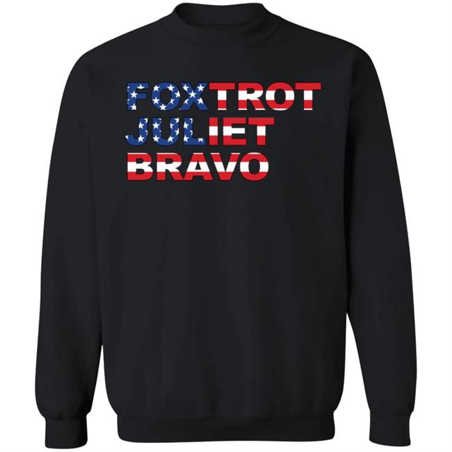 Shopdonjr Foxtrot Juliet Bravo Sweatshirt Donald Trump Jr Shopdonjr Foxtrot Juliet Bravo Sweatshirt Donald Trump Jr