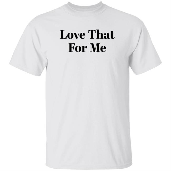 Cotton On Store Merch Love That For Me Shirt
