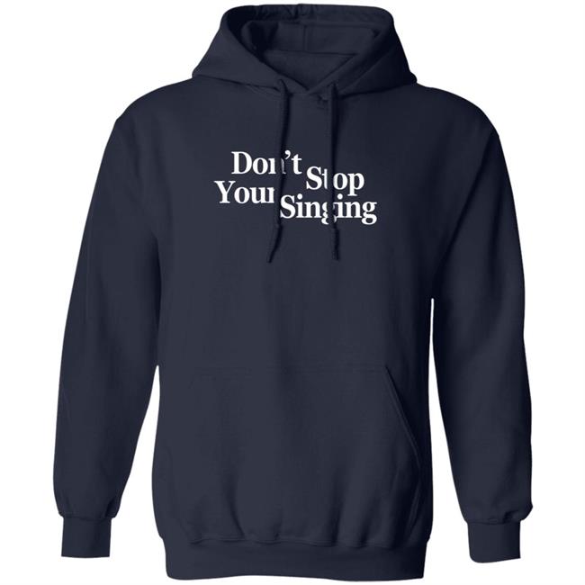 Bambamclothes Don't Stop Your Singing Hoodie