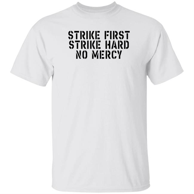 Strike First Strike Hard No Mercy Cobra Kai Shirt