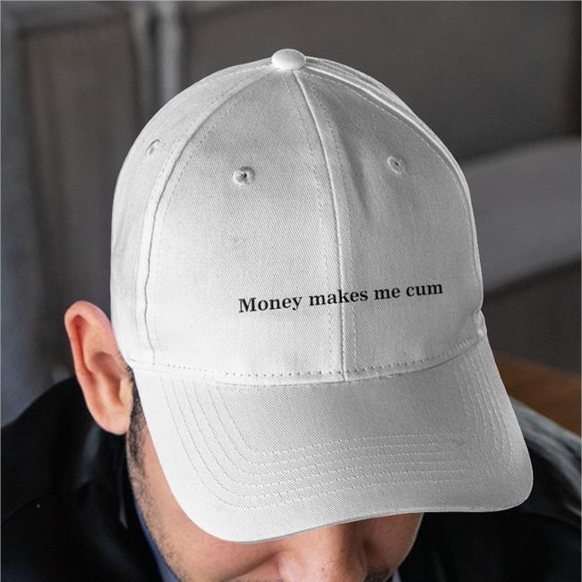 Money Makes Me Cum T Shirt Shirts That Go Hard