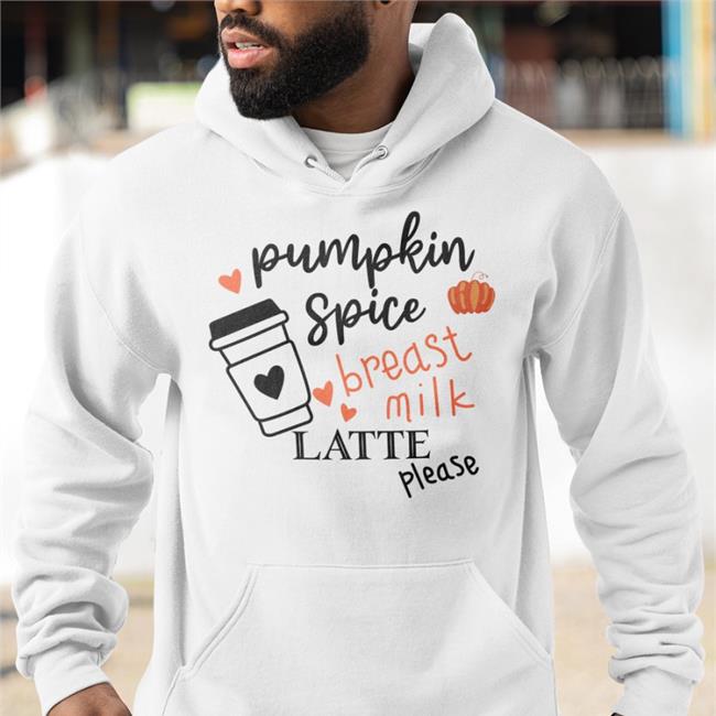 Disturbingshirt Pumpkin Spice Breast Milk Latte Please Long Sleeve White