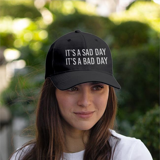 It's A Sad Day It's A Bad Day Sweatshirt It's A Sad Day It's A Bad Day T Shirt Black