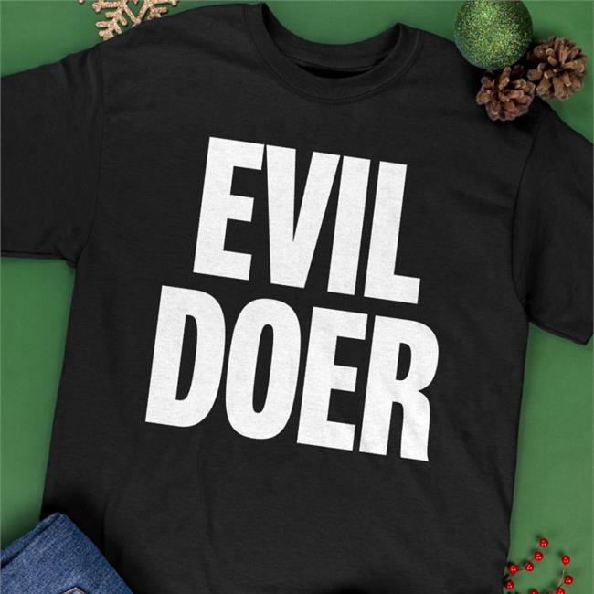 Evil Doer Shirt 2022