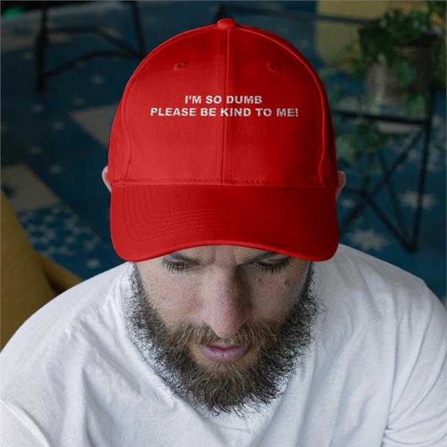 Sophiawpelton I'm So Dumb Please Be Kind To Me Tee