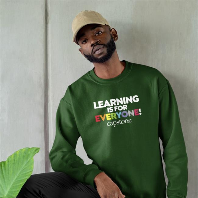 Capstone Learning Is For Everyone Capstone Shirt