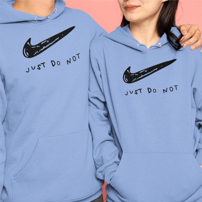 Shirts That Go Hard Just Do Not Shirt