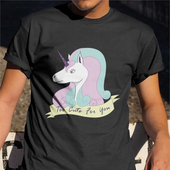 Greg Rapidash Unicorn Too Cute For You T Shirt Whitewing