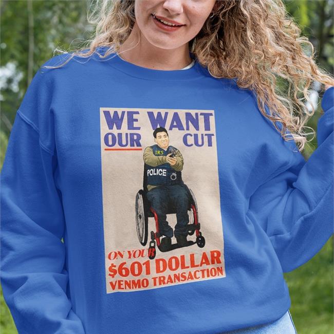 Wearechange Merch We Want Our Cut On Your 601 Dollar Venmo Transaction Tee Shirt Luke Rudkowski