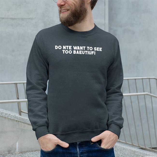 Poorly Translated Shirts Do Nte Want To See Too Baeutiufi Hoodie Black Translatedtees