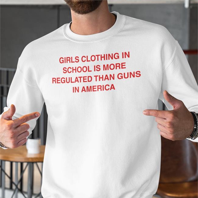 Girls Clothing In School Is More Regulated Than Guns In America T Shirt Cosmique Studio Merch Witches Vs Patriarchy