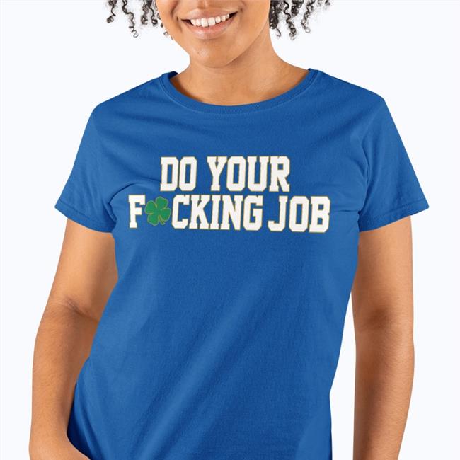 Do Your Fucking Job Hoodie Barstool Sports Store Barstool Irish