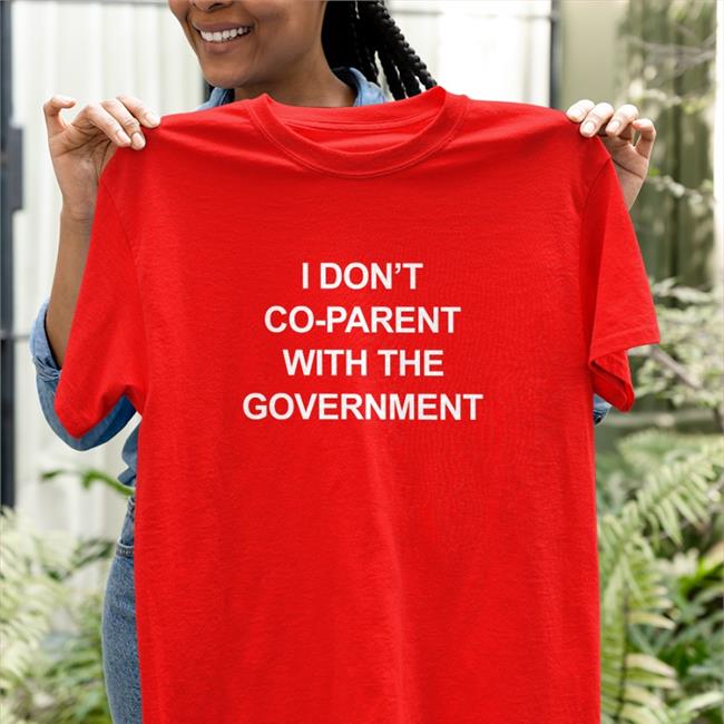 I Don't Co-Parent With The Government Long Sleeved T Shirt Trudeau Must Go