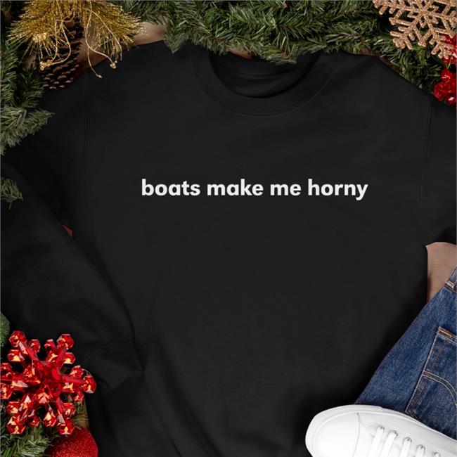 Boats Make Me Horny Shirt Black