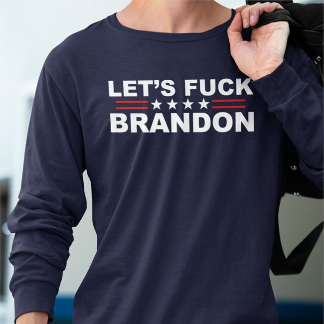 Let's Fuck Brandon Tee Shirt The Good Liars