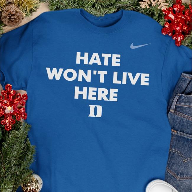 Hate Won’t Live Here T Shirt