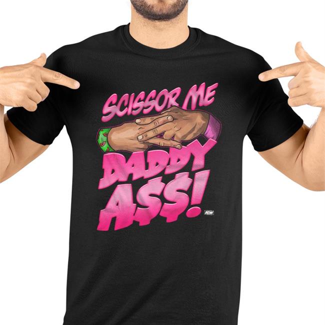 All Elite Wrestling The Acclaimed Scissor Me Daddy Ass Tee
