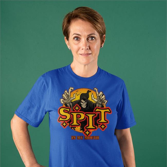 Spit In My Mouth T Shirt