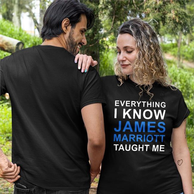 Everything I Know James Marriott Taught Me T Shirt JamesMarriottYT James Marriott
