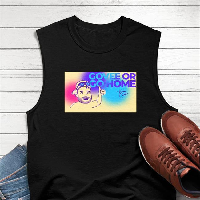 Andy Cortez Govee Or Go Home Shirt Kevin Coello