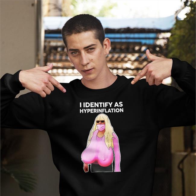 The Best Political Shirts Store I Identify As Hyperinflation Sweatshirt Luke Rudkowski