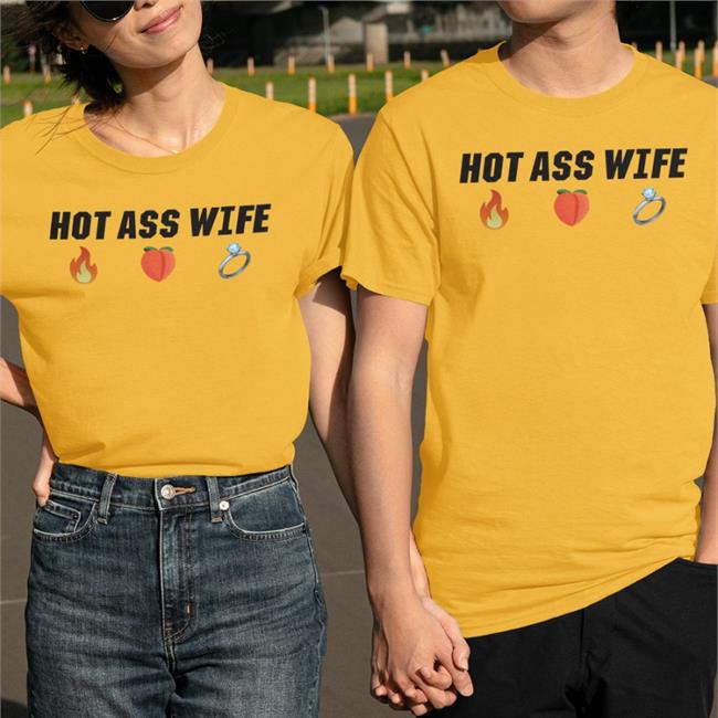 Hot Ass Wife T Shirt