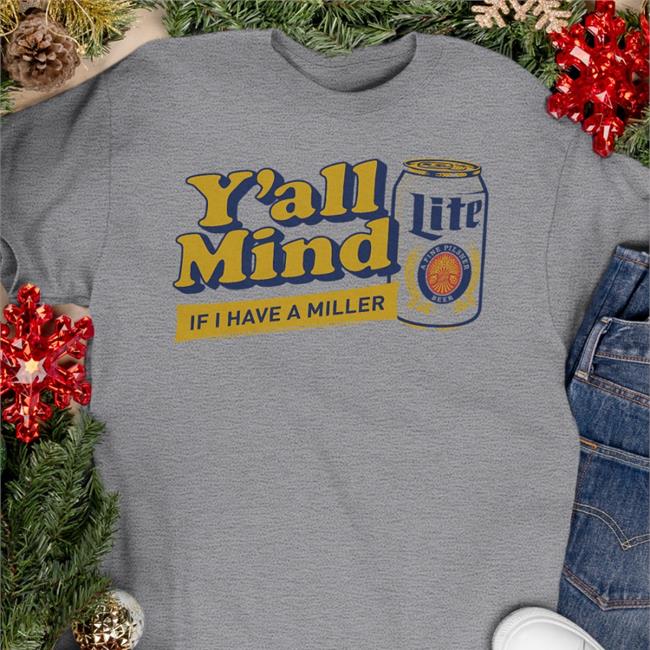 Miller Lite X Caucasian James Y'all Mind If I Have A Miller Hoodie