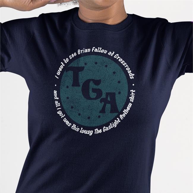 I Went To See Brian Fallon At Crossroads And All I Got Was This Lousy The Gaslight Anthem Long Sleeve Shirt Gaslight Anthem Merch