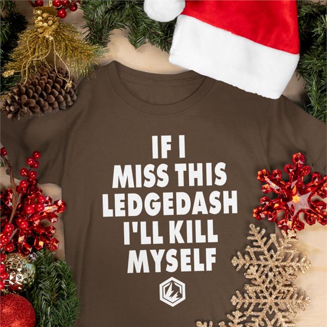 If I Miss This Ledgedash I'll Kill Myself Tee Btssmash