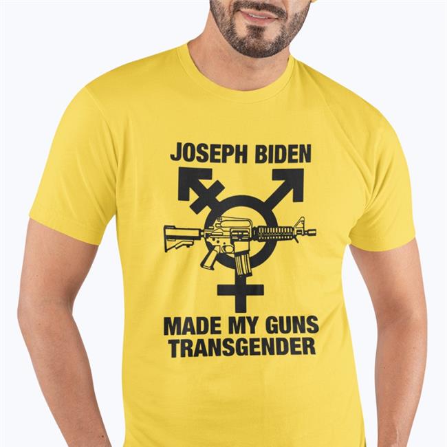 Shirts With Threatening Auras Joseph Biden Made My Guns Transgender Shirt 2022 White Disturbingshirt