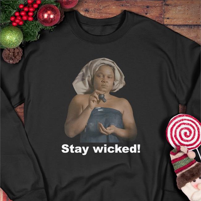 Celestial Being Stay Wicked Shirt
