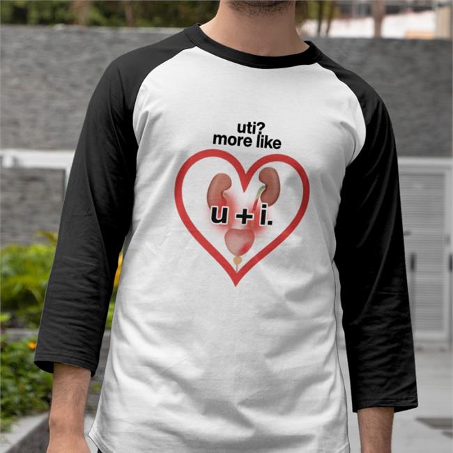 Goodshirts Merch U+I Uti More Like Shirt Shirts That Go Hard