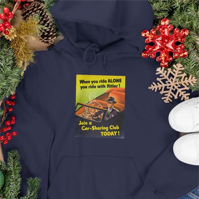 When You Ride Alone You Ride With Hitler Hoodie Black