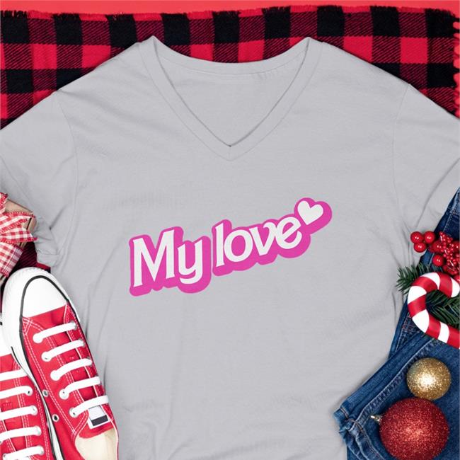 My Love T Shirt