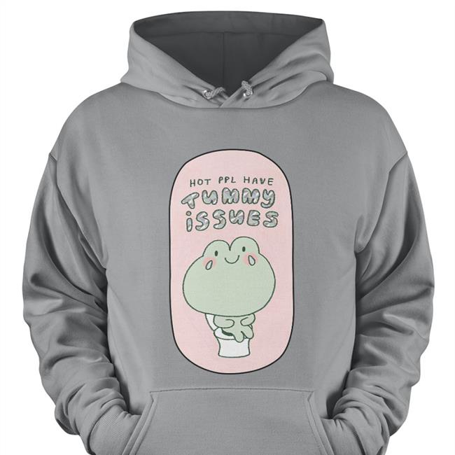 Hot Ppl Have Tummy Issues T Shirt Jisu Patreon